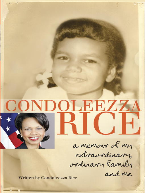 Title details for Condoleezza Rice by Condoleezza Rice - Available